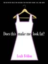Does This Make Me Look Fat?